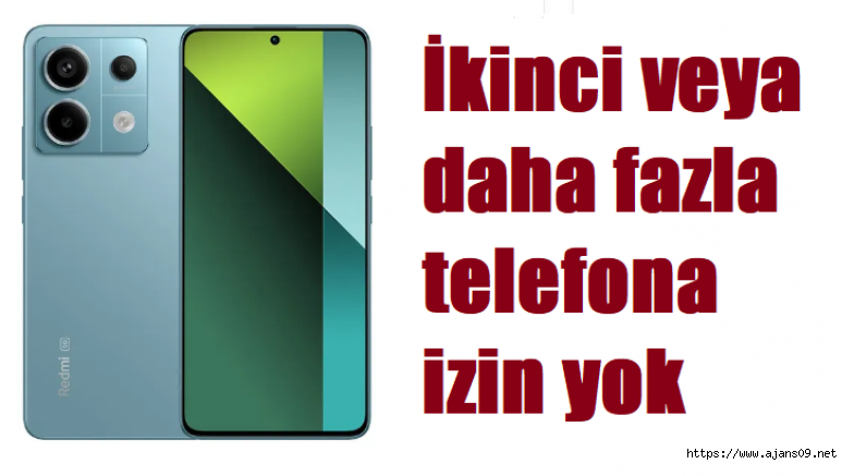Artık İkinci Telefona İzin Yok